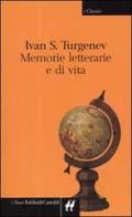 Memorie letterarie e di vita di Ivan Turgenev edito da Dalai Editore