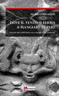 Dove il vento si ferma a mangiare le pere. Viaggio sull'Appennino alla ricerca del folletto di Mario Ferraguti edito da Diabasis