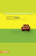 Literatur am Samstag 2011-12. Geschichten durch das Jahr di Toni Ebner edito da Athesia