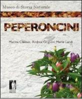 Peperoncini di Marina Clauser, Andrea Grigioni, Mario Landi edito da Firenze University Press