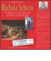 Michele Schirru. Vita, viaggi, arresto, carcere processo e morte dell'anarchico italo-americano fucilato per l'intenzione di uccidere Mussolini di Giuseppe Galzerano edito da Galzerano