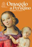 Omaggio a Perugino. Indagini e restauri edito da Ciabochi Claudio