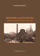 Memorie dai sottosuoli. Sulla memoria di alcune catastrofi di Giuseppina Spadafora edito da Pubblisfera