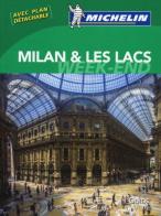 Milan & les lacs. Weekend edito da Michelin Italiana
