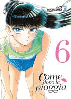 Come dopo la pioggia vol.6 di Jun Mayuzuki edito da Star Comics