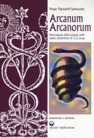 Arcanum arcanorum. Ricercatezza dell'«arcanum» nelle Opere alchemiche di C.G. Jung di Diego Pignatelli Spinazzola edito da Edizioni Mediterranee