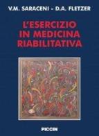 L' esercizio in medicina riabilitativa di Vincenzo M. Saraceni, D. A. Fletzer edito da Piccin-Nuova Libraria