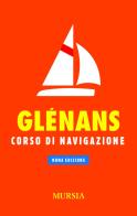 Glénans. Corso di navigazione edito da Mursia