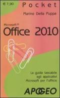 Office 2010 di Marino Della Puppa edito da Apogeo