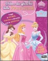 Il libro dei giochi delle principesse. Con adesivi edito da Walt Disney Company Italia