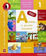 A come... più 1. Per la Scuola elementare. Con e-book. Con espansione online edito da Pearson Longman