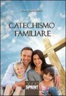 Catechismo familiare di Marino Ducci edito da Booksprint