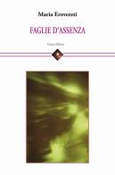 Faglie d'assenza di Maria Erovereti edito da Genesi Editrice