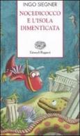 Nocedicocco e l'isola dimenticata di Ingo Siegner edito da Einaudi Ragazzi
