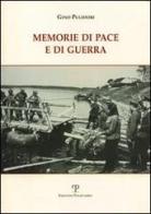 Memorie di pace e di guerra di Gino Polidori edito da Polistampa