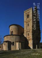 The  abbey of Sant'Antimo. Ediz. a colori di Luca Luchini, Anna Sora edito da Sillabe
