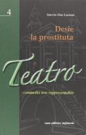 Desie la prostituta. Commedia non rappresentabile di Luciano Sanvito edito da Stefanoni Editrice