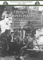 L' Isonzo e il fronte interno. La guerra dei Gazzola di Ippolito Negri edito da Marvia