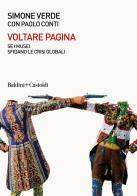 Voltare pagina. Sei musei sfidano le crisi globali di Paolo Conti, Simone Verde edito da Baldini + Castoldi