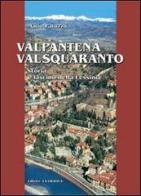Valpantena Val Squaranto. Storia e fascino della Lessinia di Mario Patuzzo edito da Editrice La Grafica