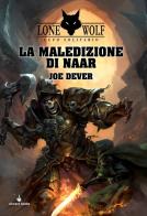 La maledizione di Naar. Lupo Solitario vol.20 di Joe Dever edito da Raven