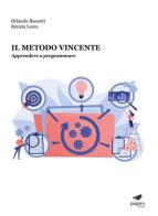 Il metodo vincente. Apprendere a programmare di Orlando Bassetti, Renata Lesca edito da Paguro