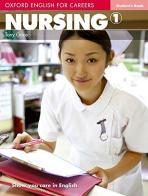 Oxford english for careers. Nursing. Student's book. Per le Scuole superiori. Con espansione online vol.1 edito da Oxford University Press