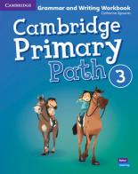 Cambridge primary path. Grammar and writing workbook. Per la Scuola elementare vol.3 di Sarah Dilger edito da Cambridge