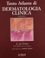 Atlante di dermatologia clinica di Anthony Du Vivier edito da Utet Scienze Mediche