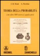 Teoria della probabilità di Carlo M. Monti, Gianfranco Pierobon edito da Zanichelli