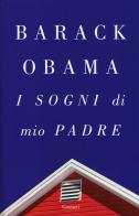 I sogni di mio padre di Barack Obama edito da Garzanti