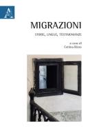 Migrazioni. Storie, lingue, testimonianze edito da Aracne