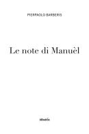 Le note di Manuèl di Pierpaolo Barberis edito da Gruppo Albatros Il Filo
