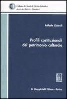 Profili costituzionale del patrimonio culturale di Raffaele Chiarelli edito da Giappichelli