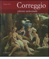 Correggio. Pittore universale di Giuseppe Adani, Renza Bolognesi edito da Silvana