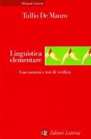 Linguistica elementare. Con esercizi e test di verifica di Tullio De Mauro edito da Laterza