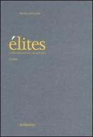 Élites. L'ordine della diversità e del molteplice (2004) vol.3 edito da Rubbettino