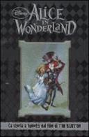 Alice in Wonderland. La storia a fumetti dal film di Tim Burton di Alessandro Ferrari, Massimiliano Narciso edito da Walt Disney Company Italia