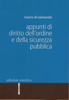 Appunti di diritto dell'ordine e della sicurezza pubblica di Marco Di Raimondo edito da Editoriale Scientifica