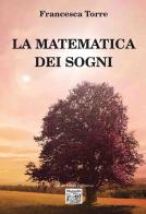 La matematica dei sogni di Francesca Torre edito da Montedit