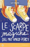 Le scarpe magiche del mio amico Percy di Ulf Stark edito da Iperborea