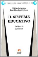 Il sistema educativo. Problemi di riflessività di Niklas Luhmann, K. Eberhard Schorr edito da Armando Editore