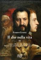 Il dio nella vita vol. 3 di Franco Livorsi edito da Moretti & Vitali