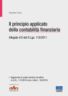 Il principio applicato della contabilità finanziaria. Allegato 4/2 del D.Lgs. 118/2011 di Elisabetta Civetta edito da Maggioli Editore