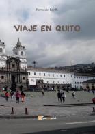 Viaje en Quito di Ferruccio Fabilli edito da Youcanprint