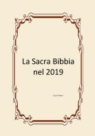 La sacra Bibbia nel 2019 di Lucia Tenace edito da Malatesta Editrice