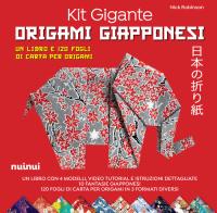 Kit gigante origami giapponesi. Con 120 fogli di Nick Robinson edito da Nuinui