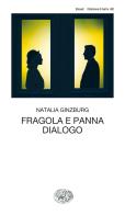 Fragola e panna-Dialogo di Natalia Ginzburg edito da Einaudi