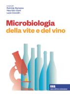 Microbiologia della vite e del vino. Con e-book di Patrizia Romano, Cocolin Luca, Maurizio Ciani edito da CEA