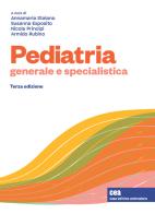 Pediatria generale e specialistica. Con e-book di Annamaria Staiano, Susanna Esposito, Nicola Principi edito da CEA